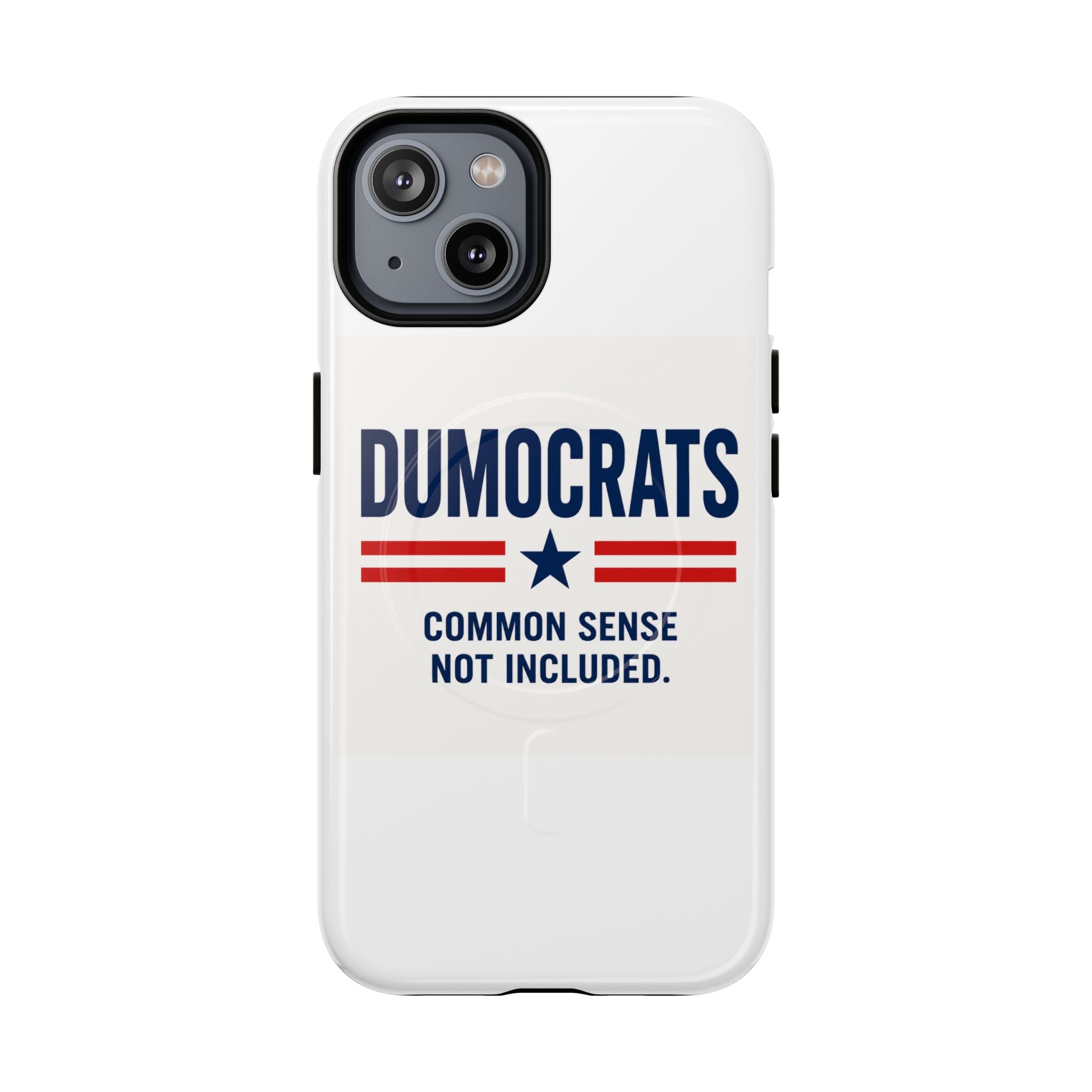 Phone Case — "Dumocrats: Common Sense Not Included" Tough Magnetic Protective Cover
