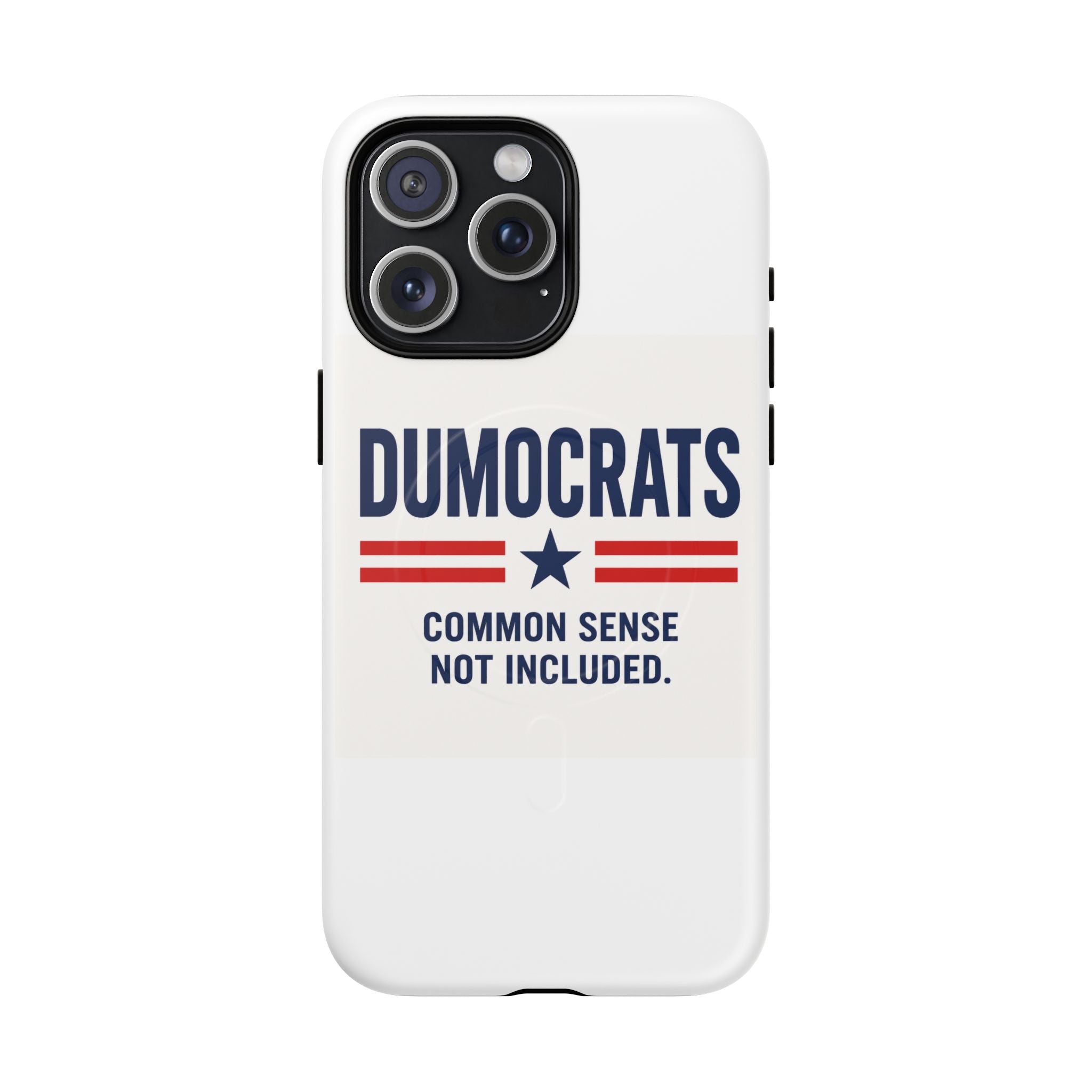 Phone Case — "Dumocrats: Common Sense Not Included" Tough Magnetic Protective Cover