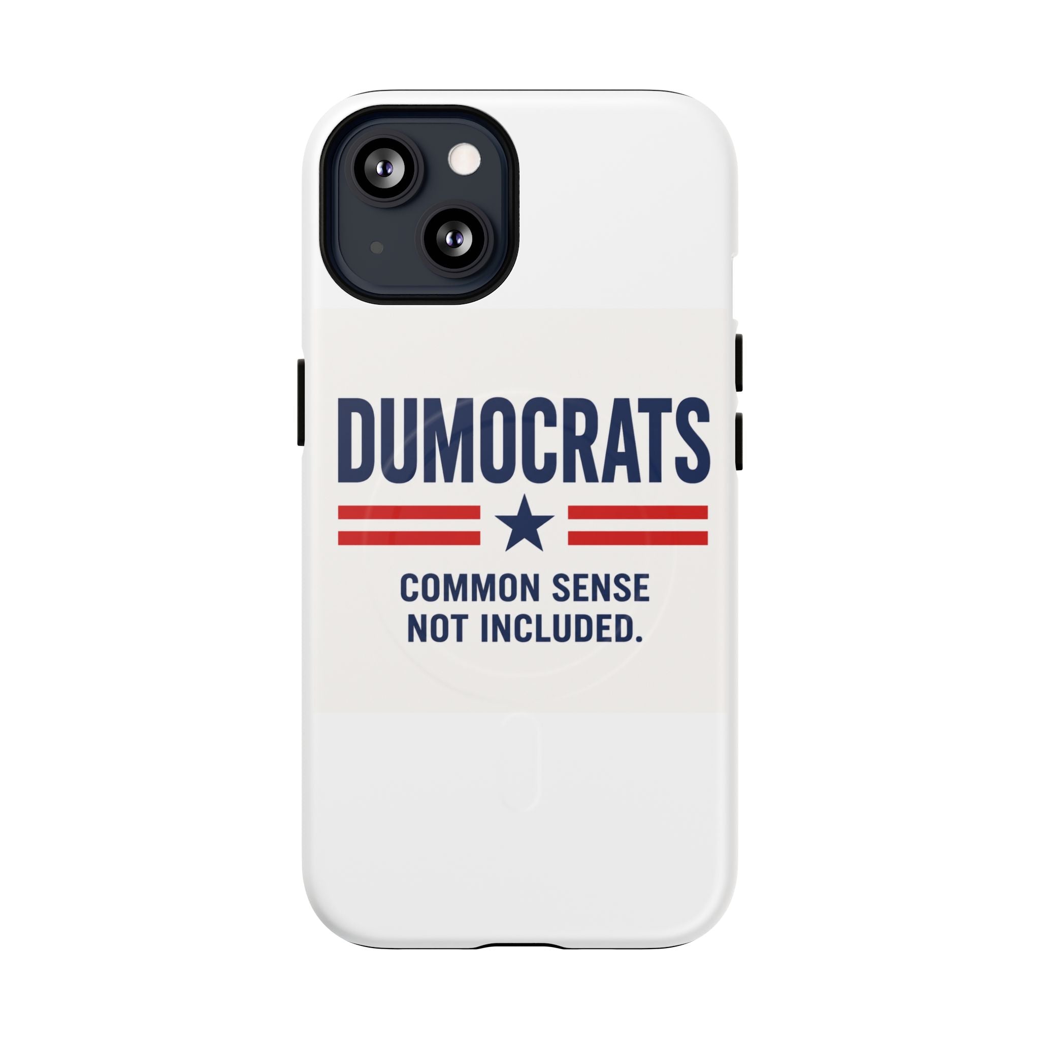 Phone Case — "Dumocrats: Common Sense Not Included" Tough Magnetic Protective Cover