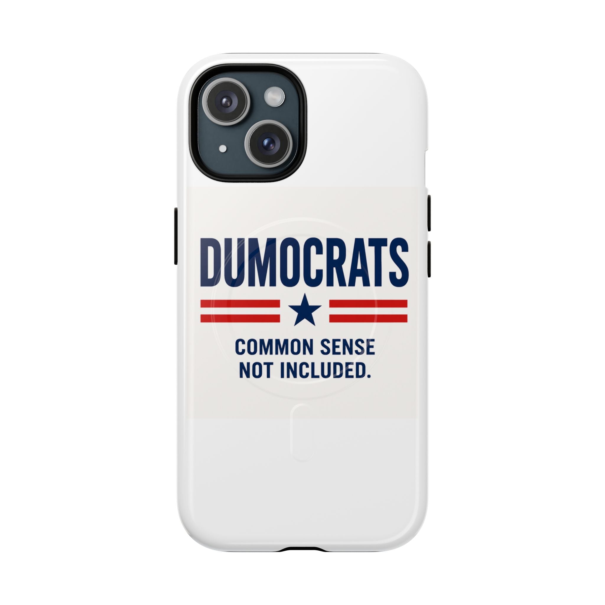Phone Case — "Dumocrats: Common Sense Not Included" Tough Magnetic Protective Cover