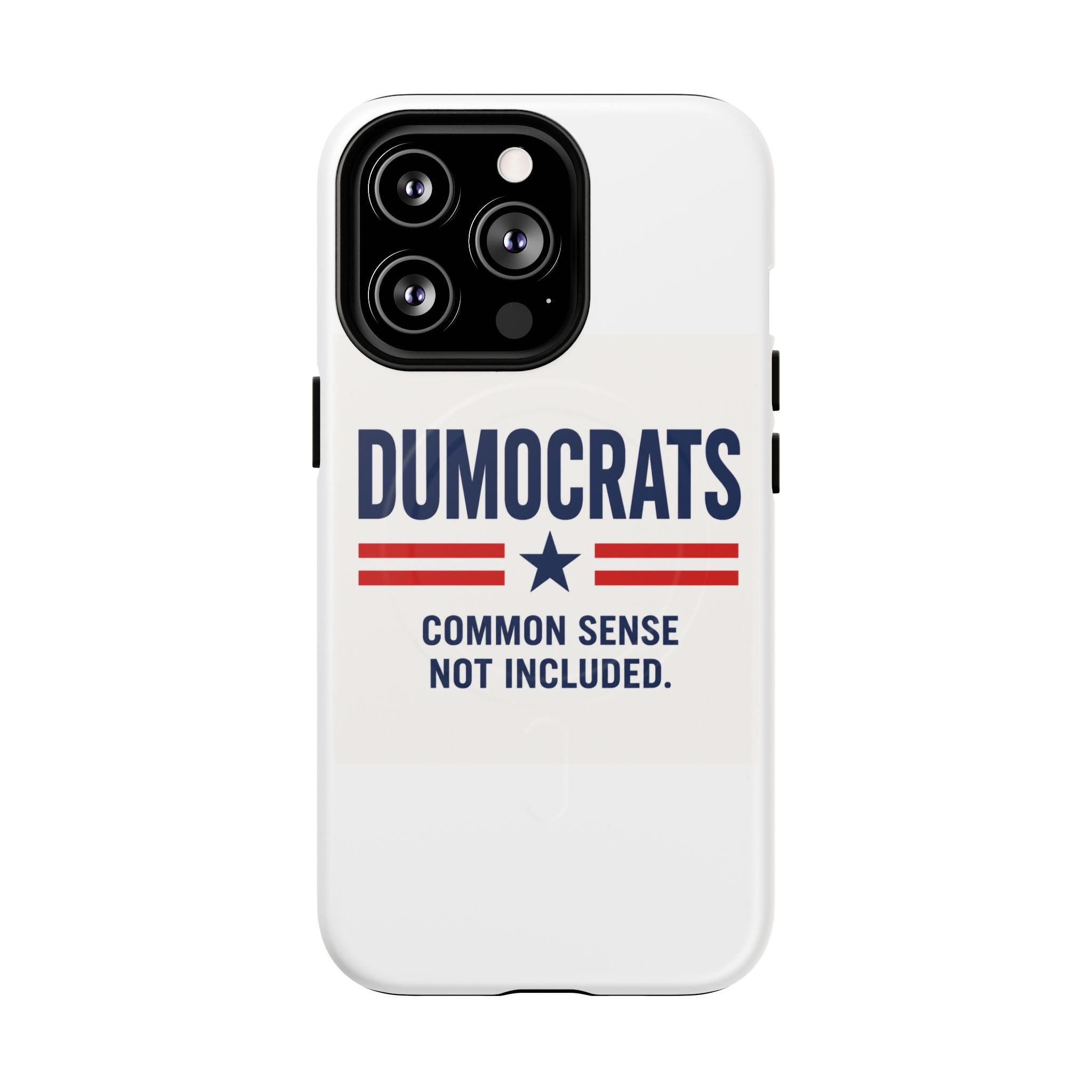Phone Case — "Dumocrats: Common Sense Not Included" Tough Magnetic Protective Cover