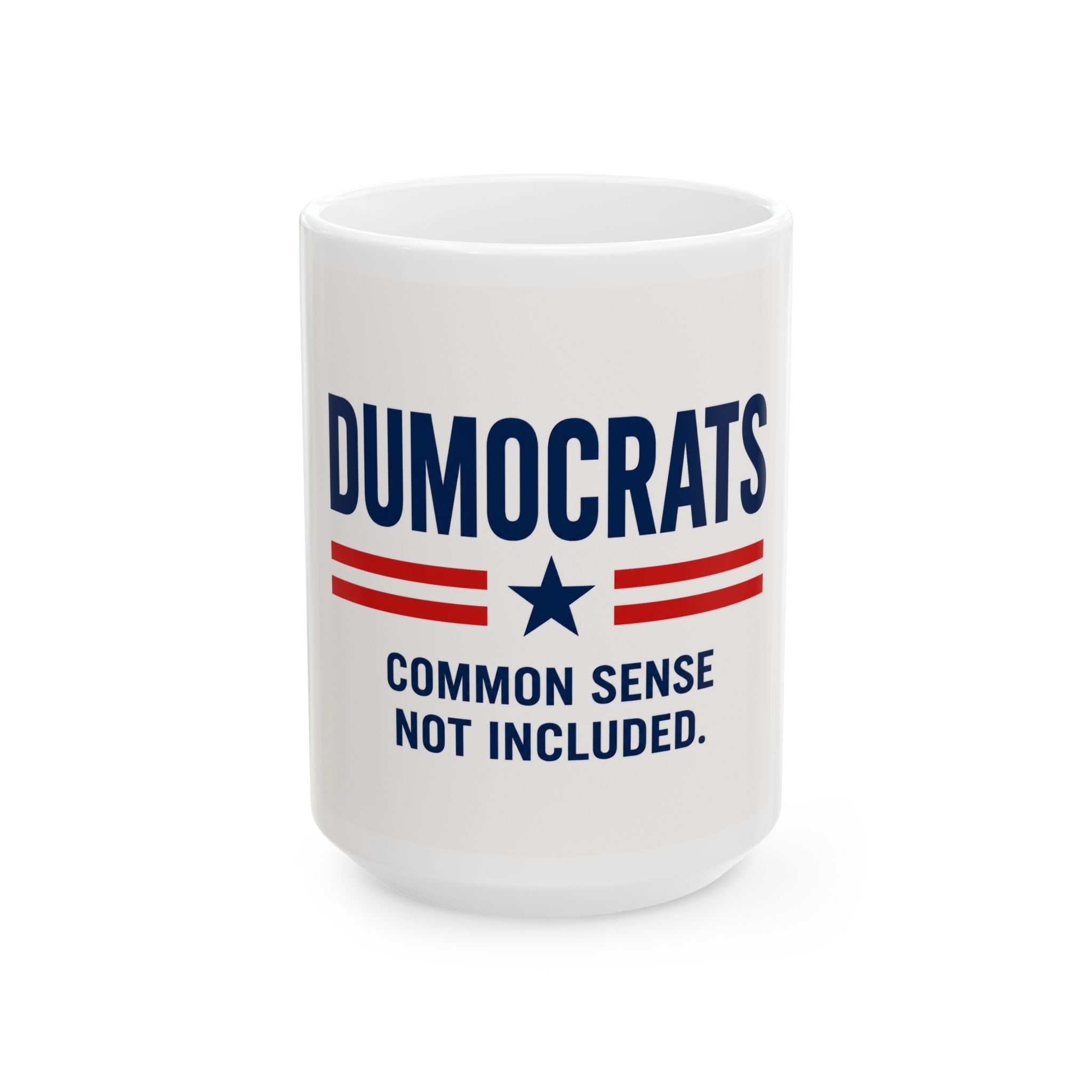 Funny DUMOCRATS Political Mug – Common Sense Not Included | Conservative Coffee Cup | Novelty Gift | 11oz & 15oz Ceramic Mug