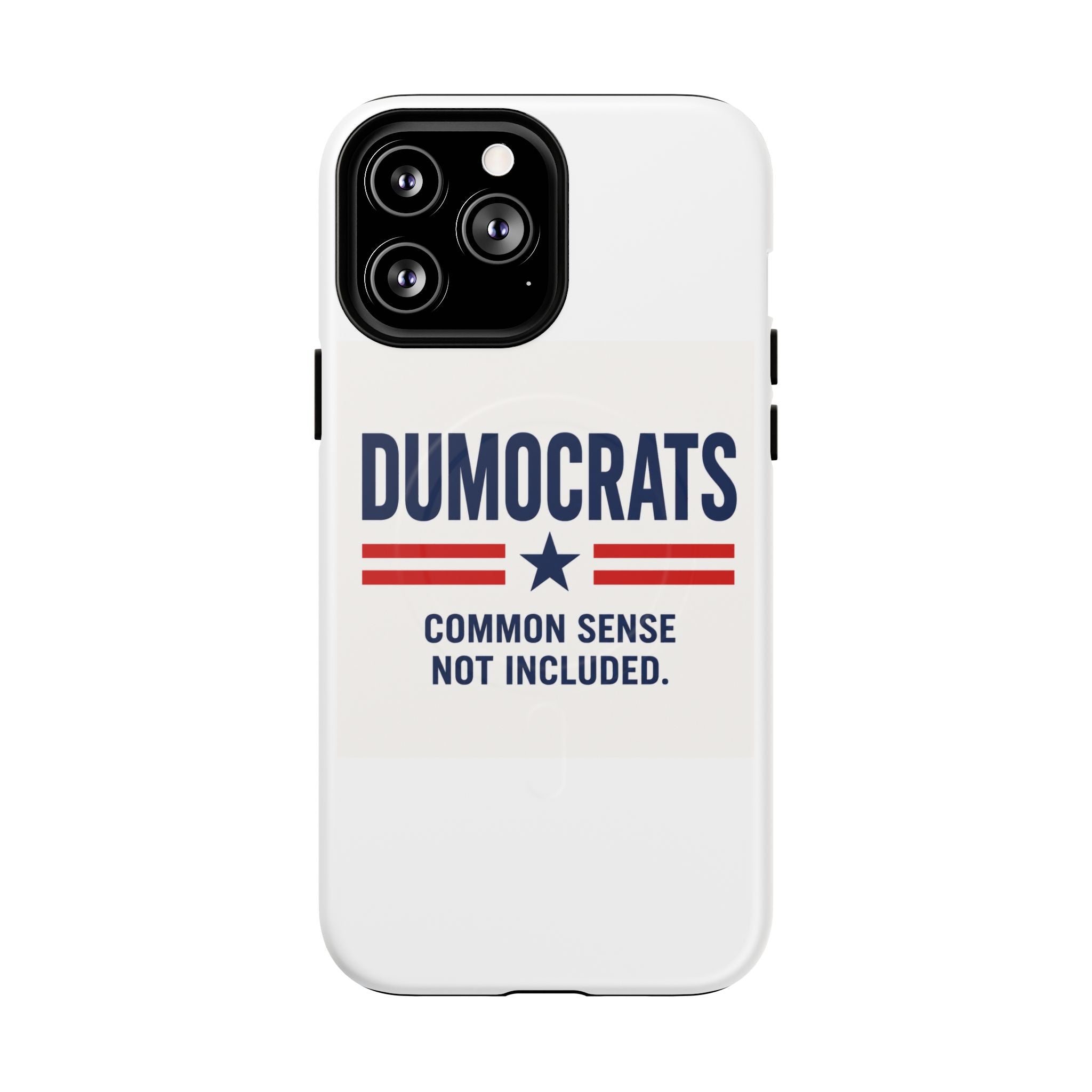Phone Case — "Dumocrats: Common Sense Not Included" Tough Magnetic Protective Cover
