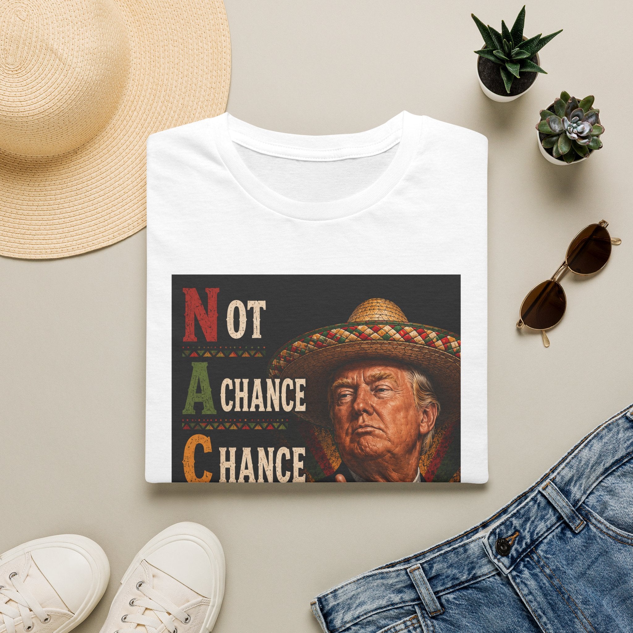 Not A Chance T-Shirt — Political Trump Graphic Tee