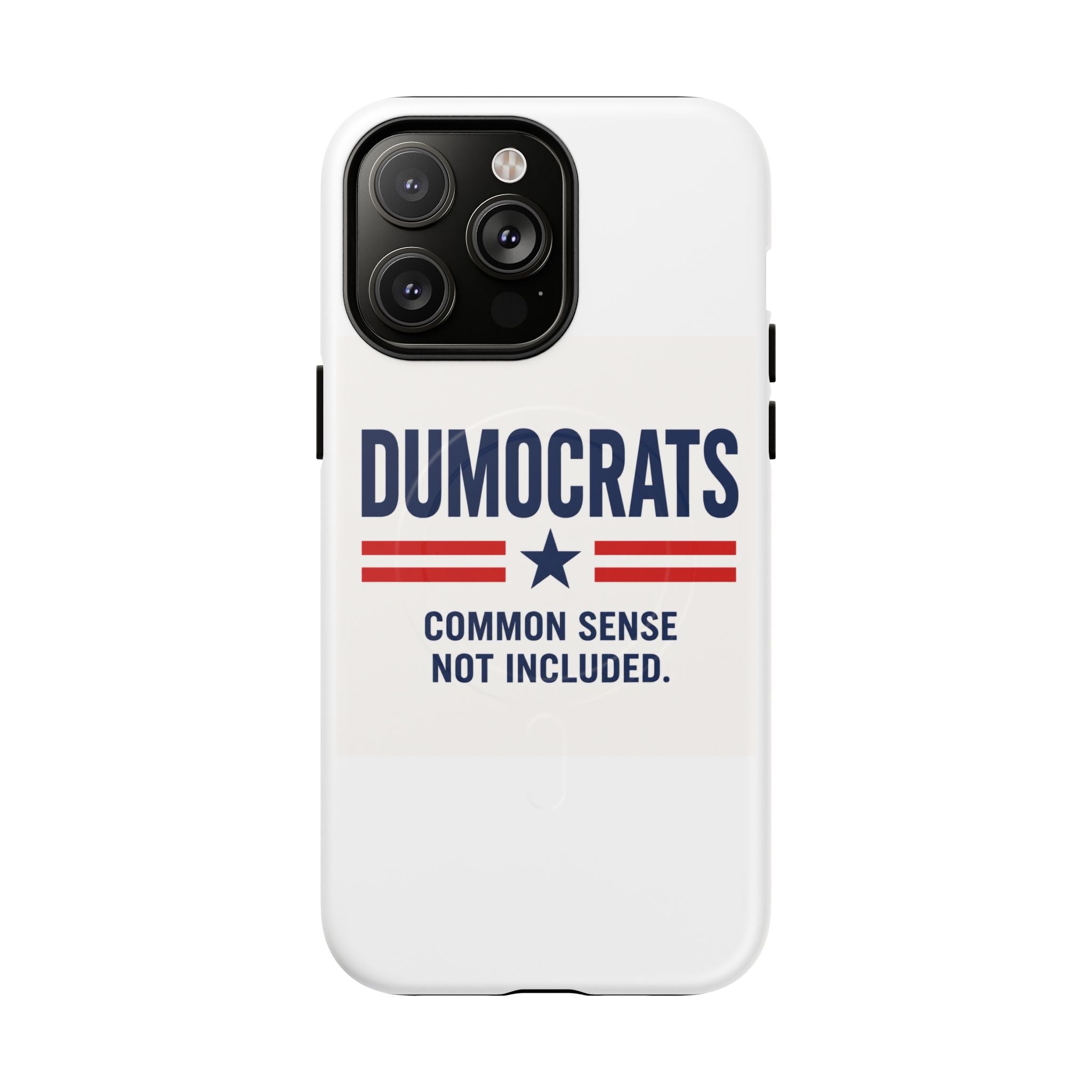 Phone Case — "Dumocrats: Common Sense Not Included" Tough Magnetic Protective Cover