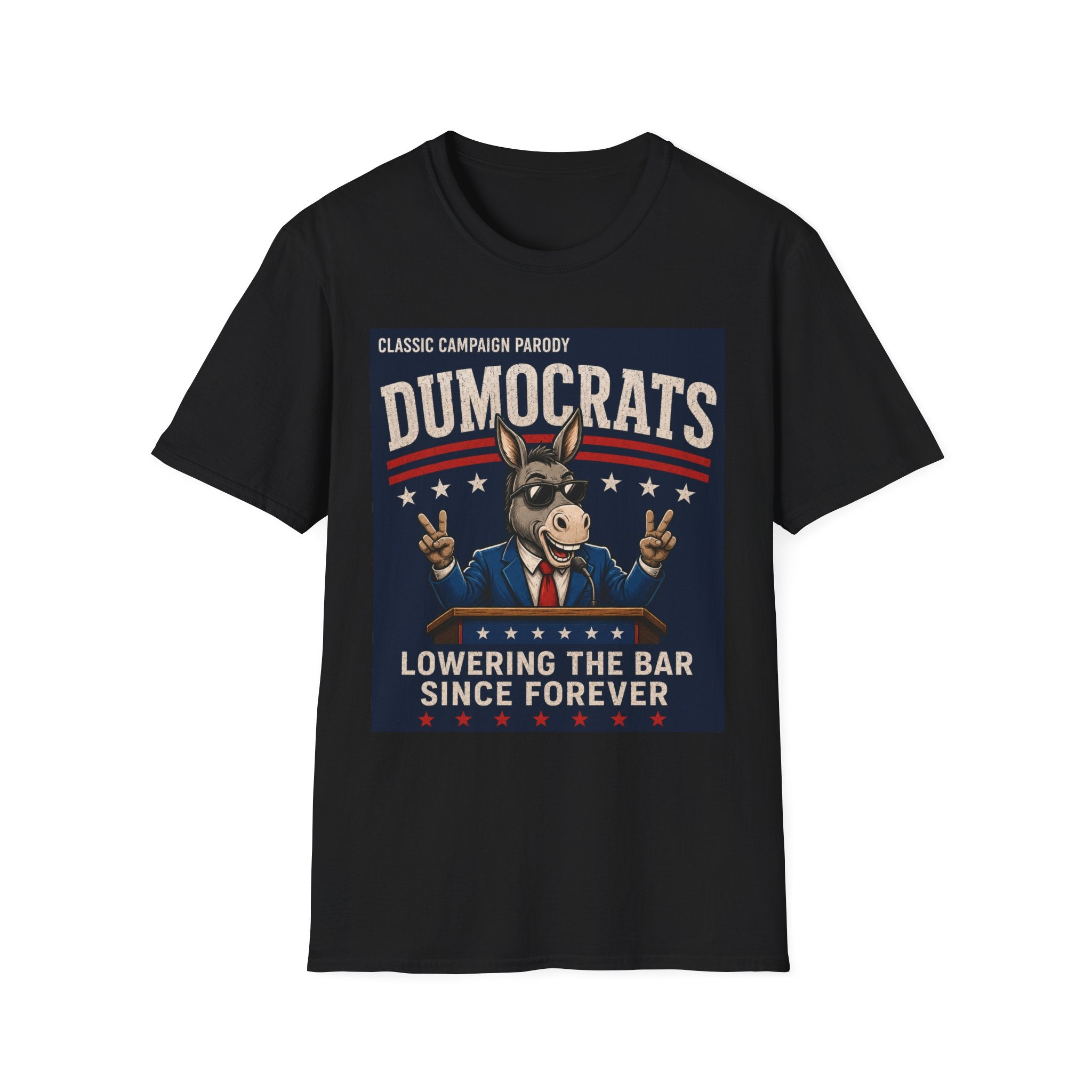 Funny Dumocrats Shirt | Lowering the Bar Since Forever Political Parody T-Shirt