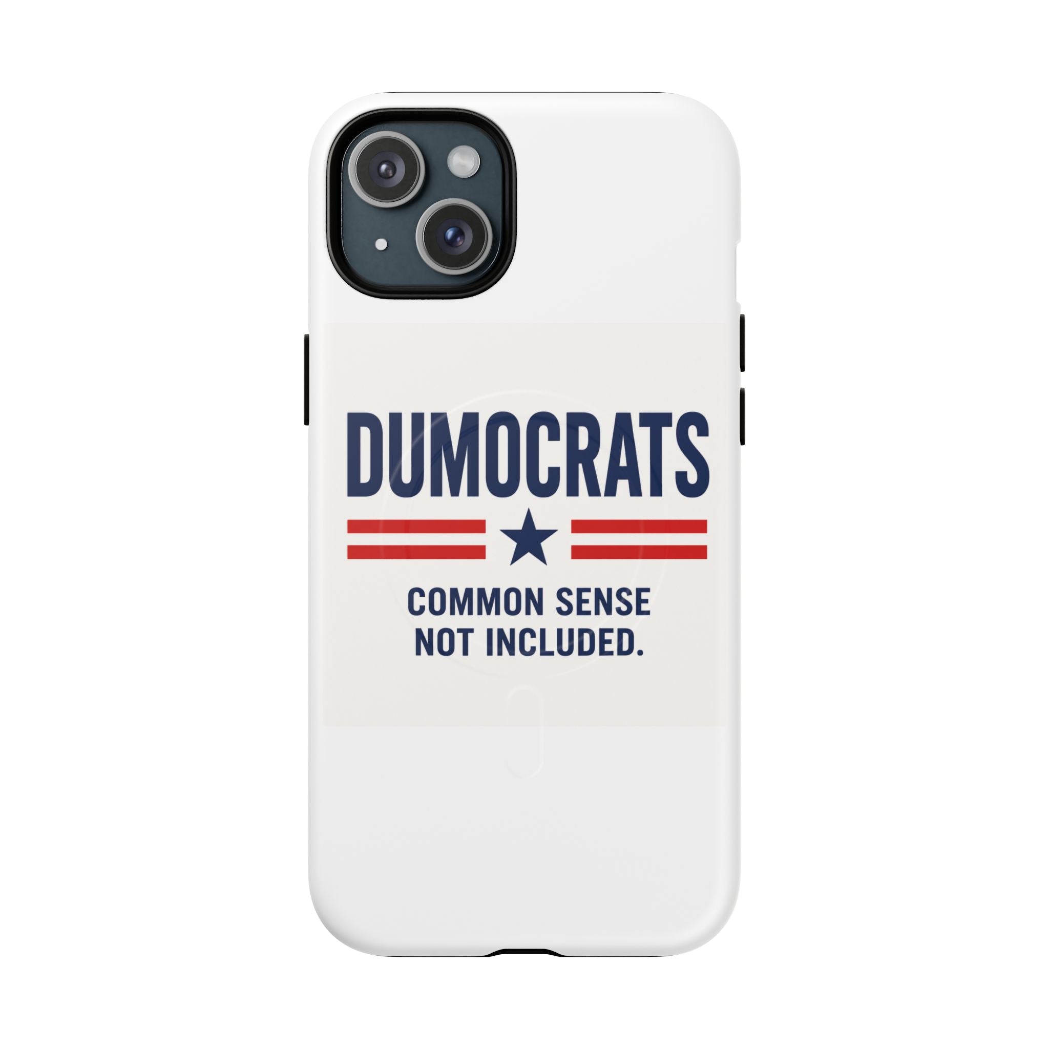 Phone Case — "Dumocrats: Common Sense Not Included" Tough Magnetic Protective Cover