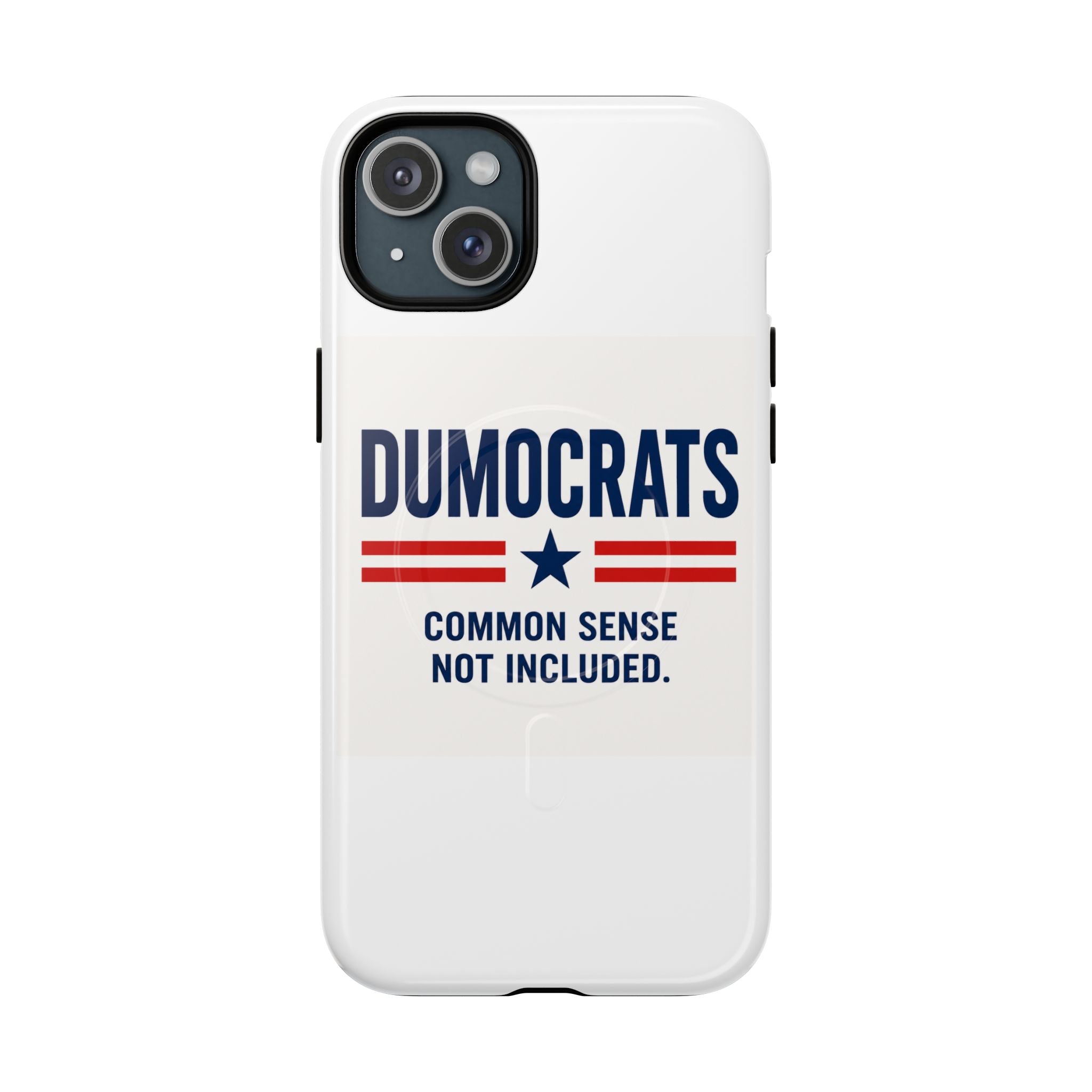 Phone Case — "Dumocrats: Common Sense Not Included" Tough Magnetic Protective Cover