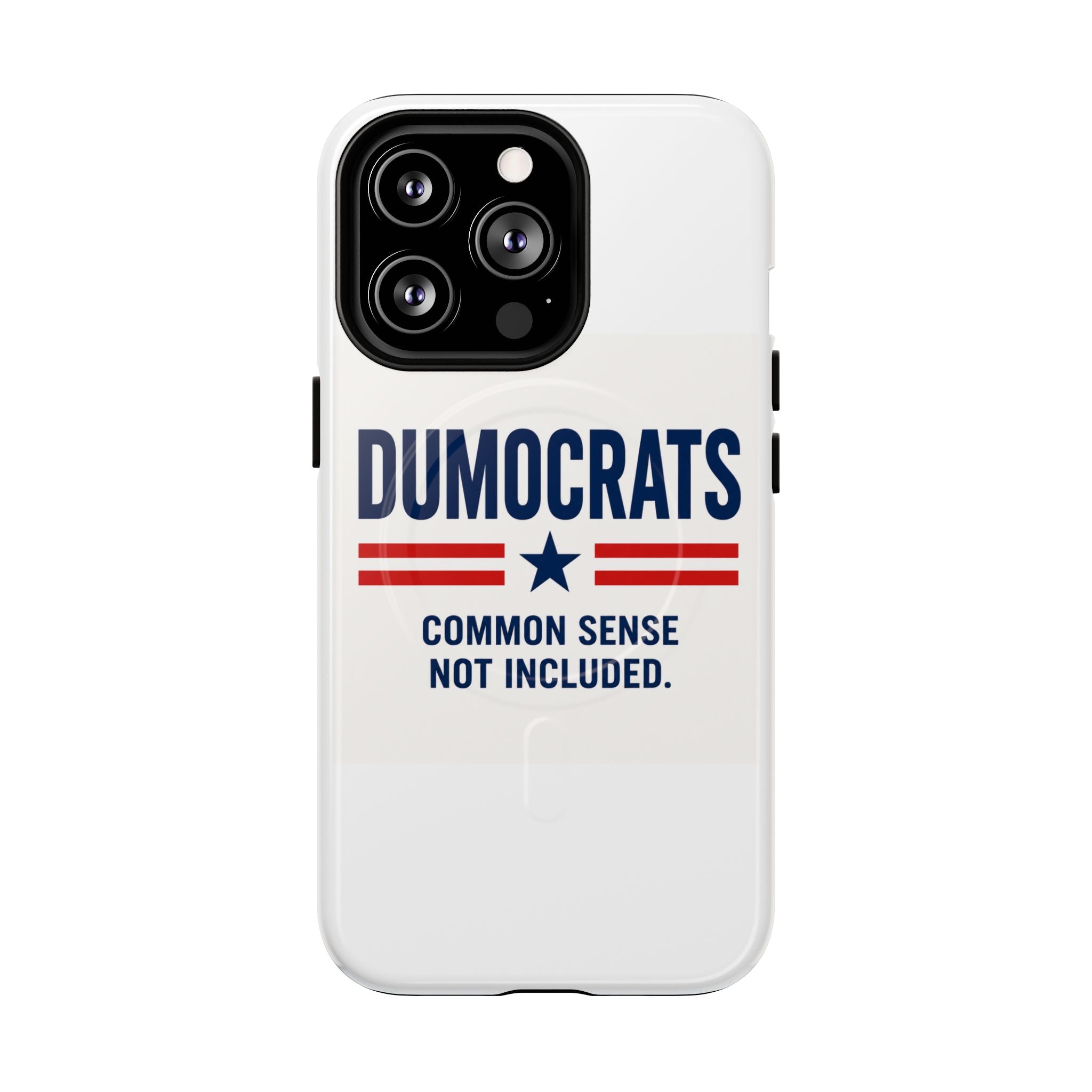 Phone Case — "Dumocrats: Common Sense Not Included" Tough Magnetic Protective Cover