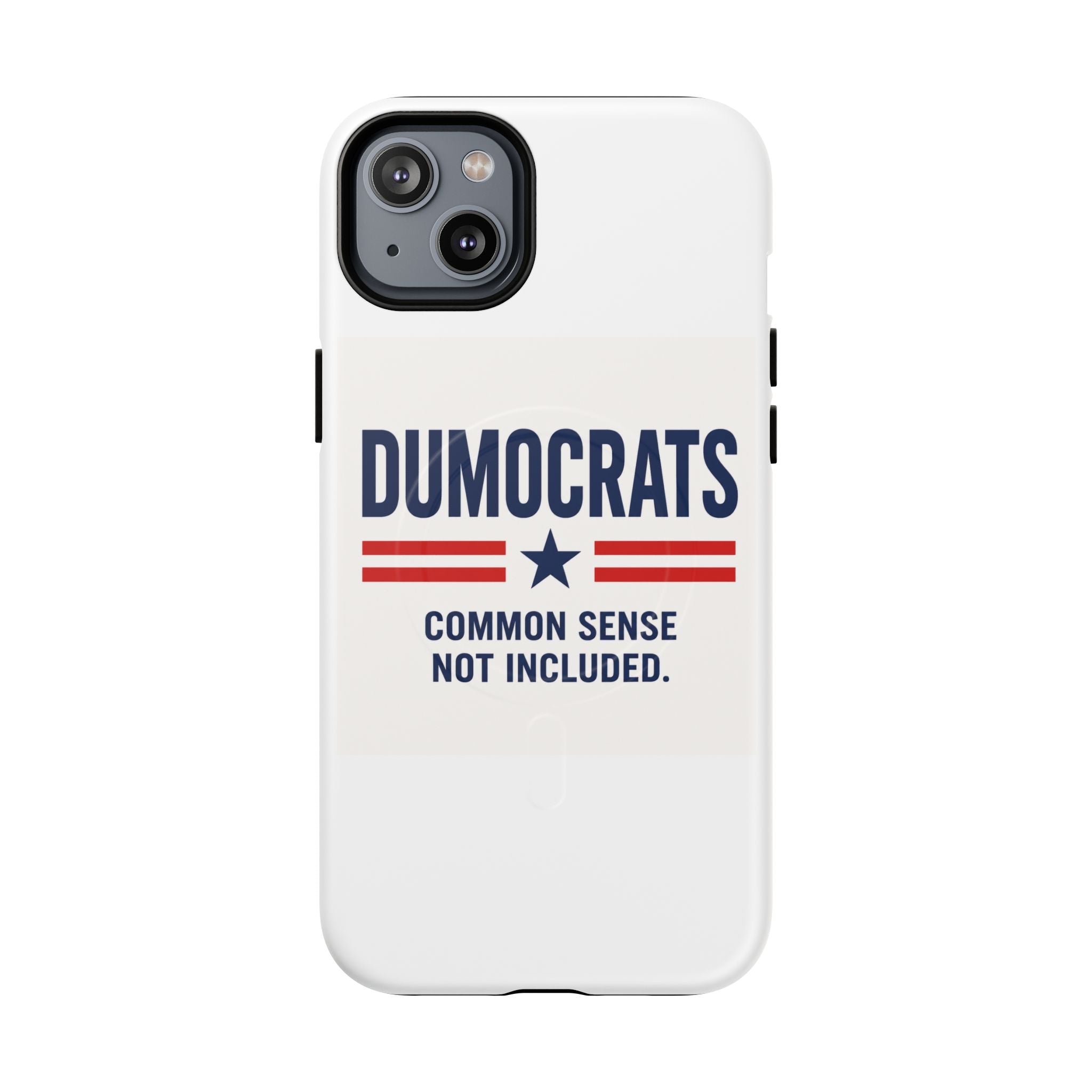 Phone Case — "Dumocrats: Common Sense Not Included" Tough Magnetic Protective Cover