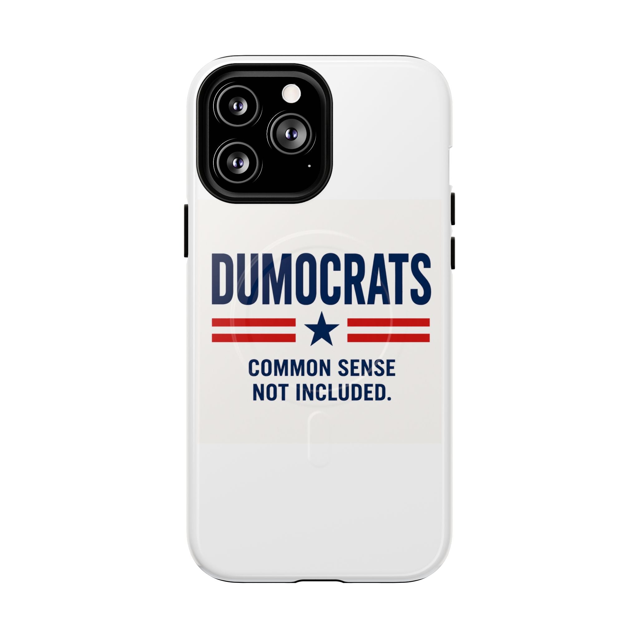 Phone Case — "Dumocrats: Common Sense Not Included" Tough Magnetic Protective Cover