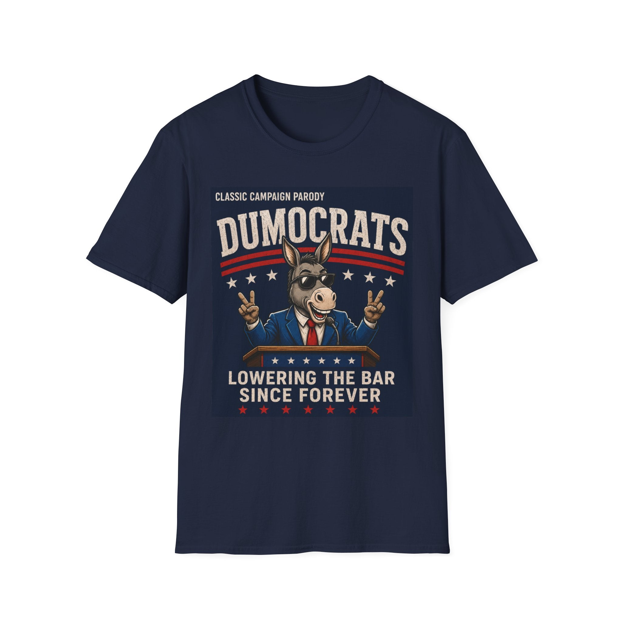 Funny Dumocrats Shirt | Lowering the Bar Since Forever Political Parody T-Shirt