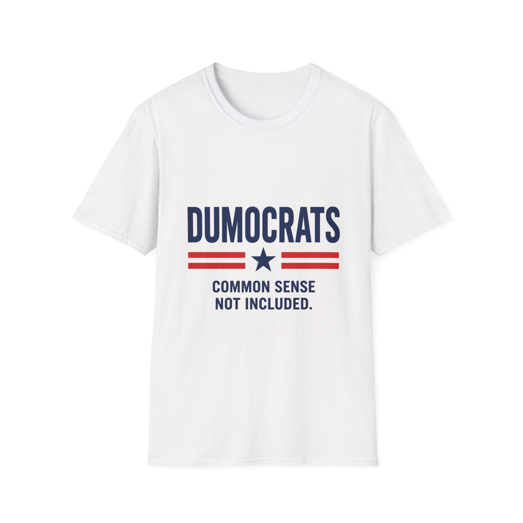 Funny Dumocrats Shirt | Common Sense Not Included Political Satire Tee | Unisex Graphic T-Shirt