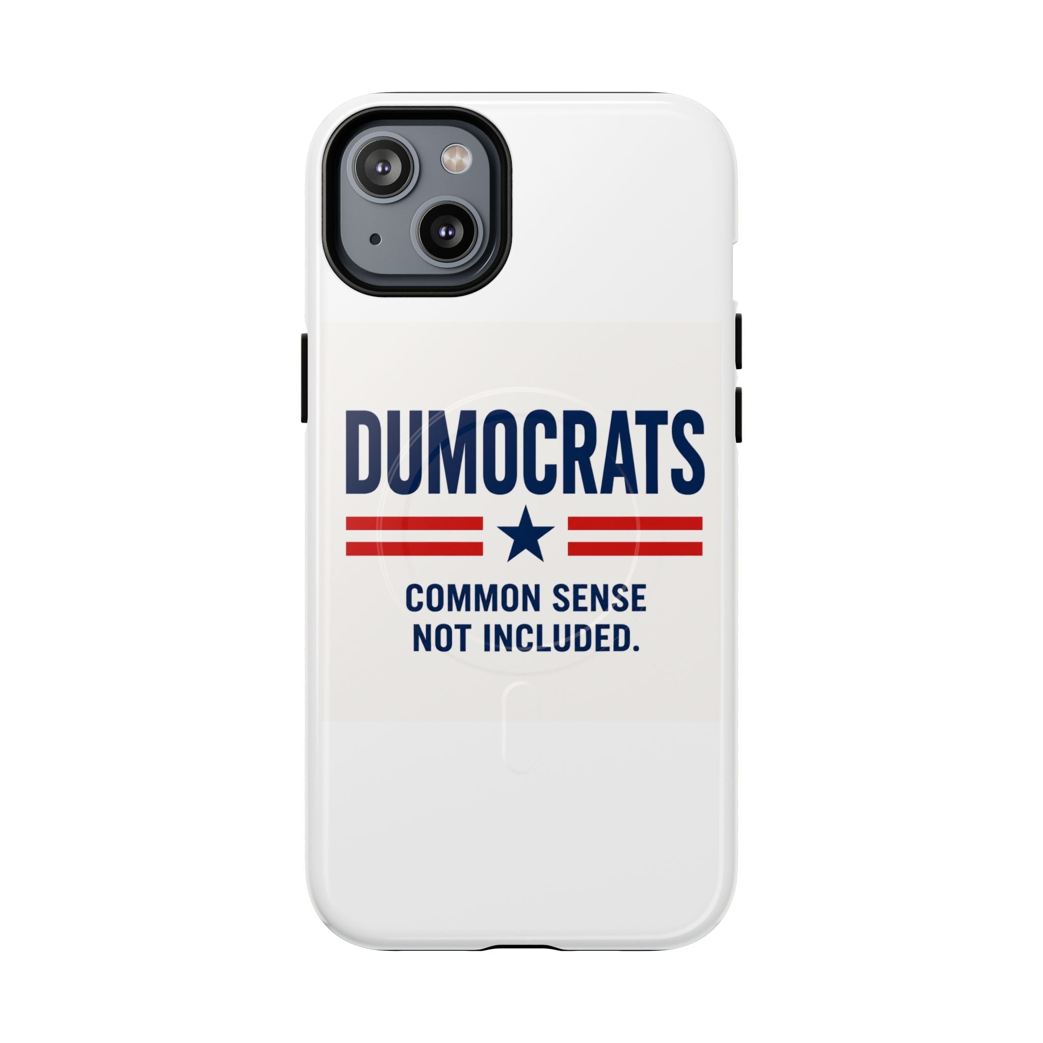 Phone Case — "Dumocrats: Common Sense Not Included" Tough Magnetic Protective Cover